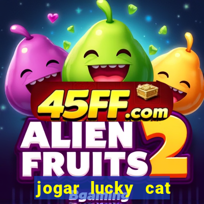 jogar lucky cat modo demo